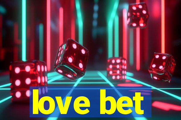 love bet